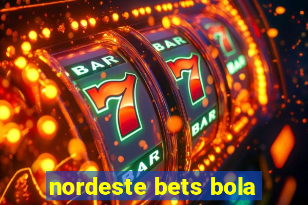 nordeste bets bola